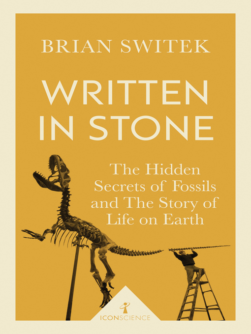Title details for Written in Stone (Icon Science) by Brian Switek - Available